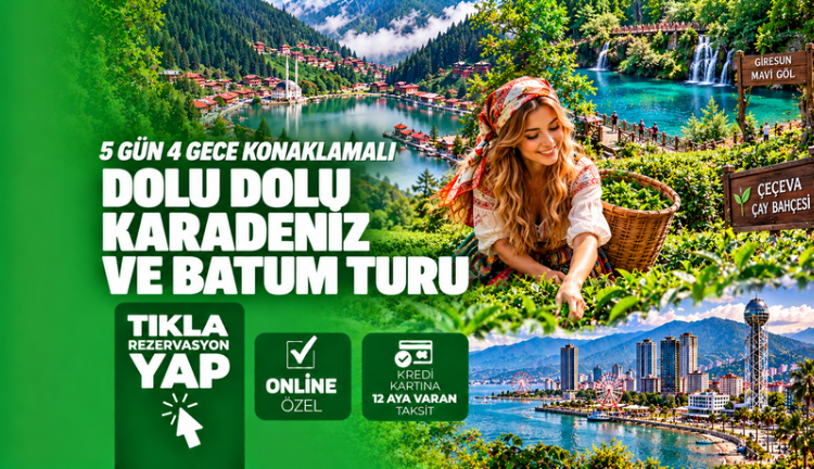 Dolu Dolu Karadeniz ve Batum  Turu